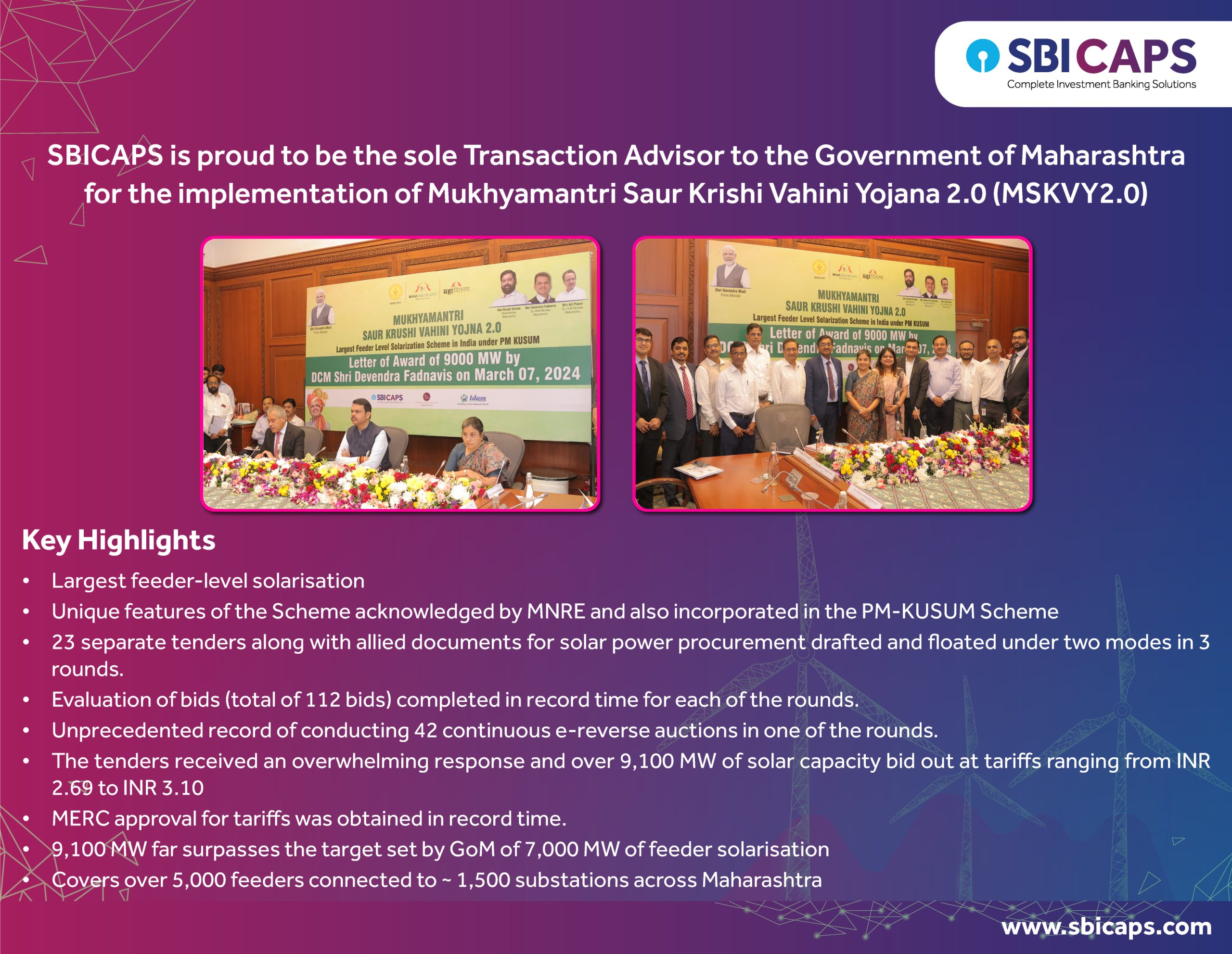 SBICAPS is proud to be the sole Transaction Advisor to Government of Maharashtra for the implementation of Mukhyamantri Saur Krishi Vahini Yojana 2.0 (MSKVY2.0)